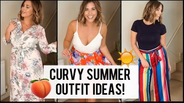 summer outfits for curvy shapes 2018